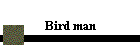 Bird man